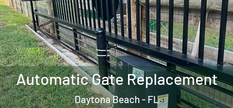 Automatic Gate Replacement Daytona Beach - FL