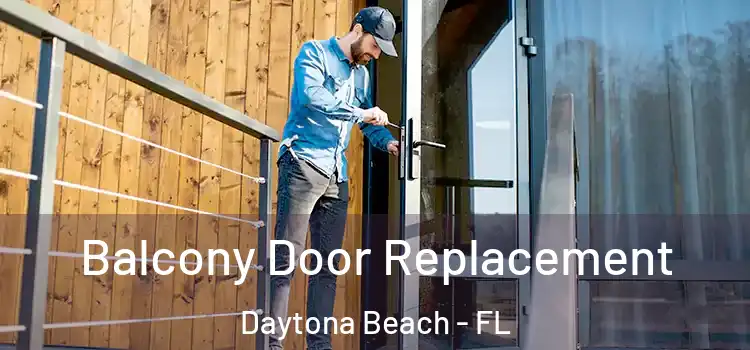  Balcony Door Replacement Daytona Beach - FL