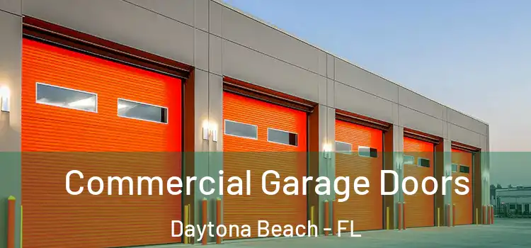  Commercial Garage Doors Daytona Beach - FL
