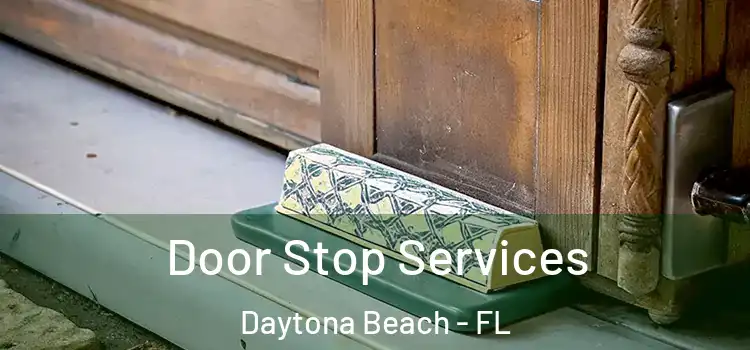 Door Stop Services Daytona Beach - FL