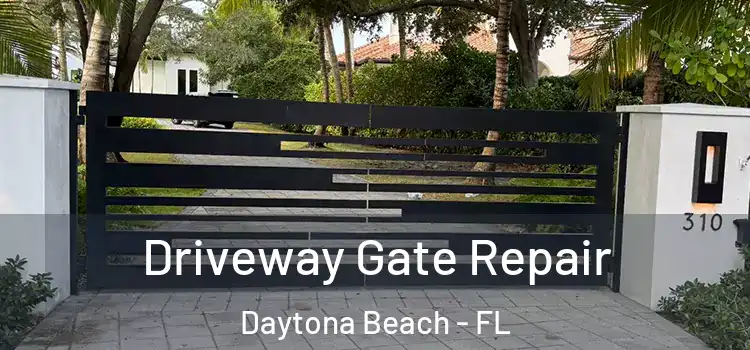 Driveway Gate Repair Daytona Beach - FL