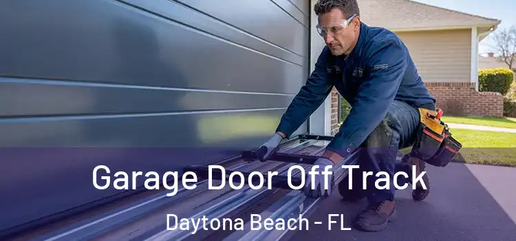  Garage Door Off Track Daytona Beach - FL