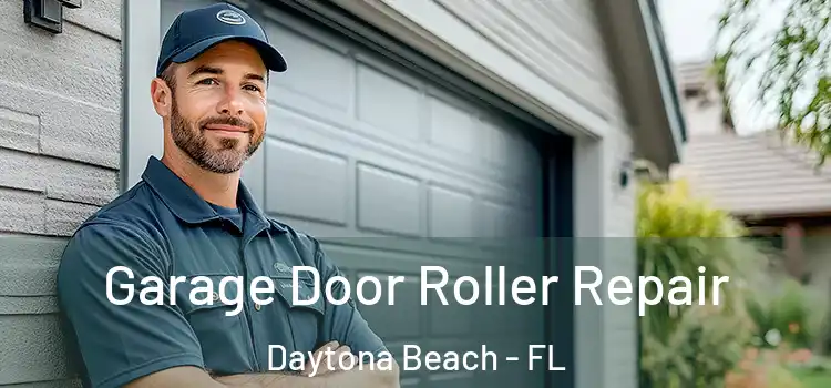  Garage Door Roller Repair Daytona Beach - FL