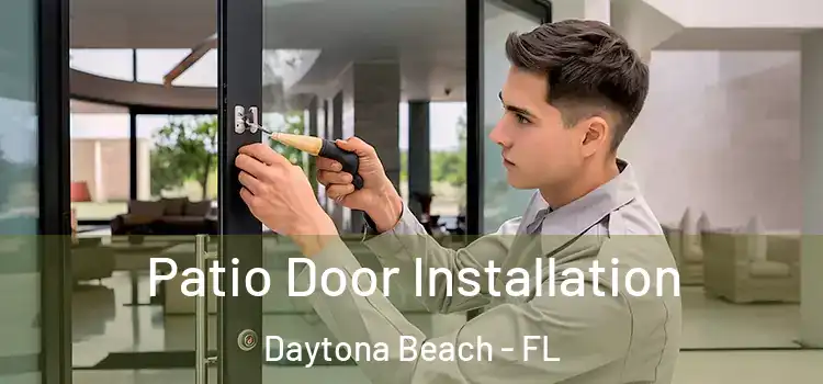 Patio Door Installation Daytona Beach - FL