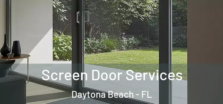 Screen Door Services Daytona Beach - FL