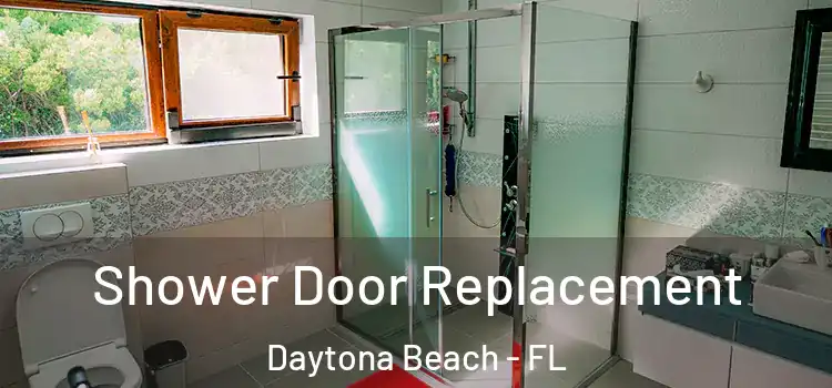 Shower Door Replacement Daytona Beach - FL