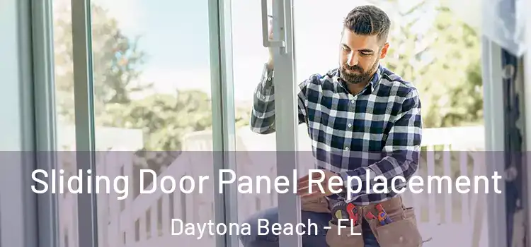  Sliding Door Panel Replacement Daytona Beach - FL
